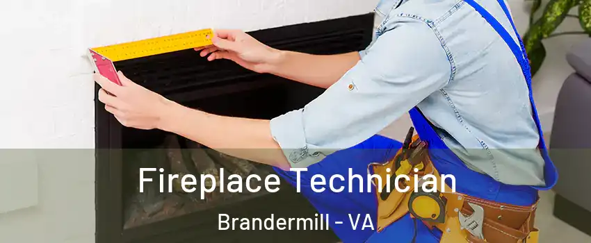 Fireplace Technician Brandermill - VA