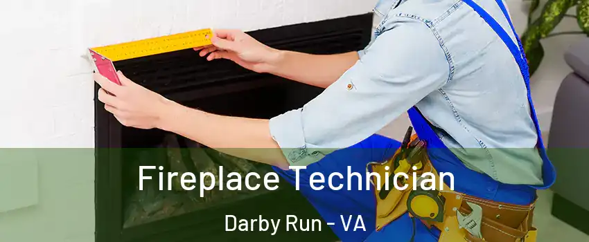 Fireplace Technician Darby Run - VA