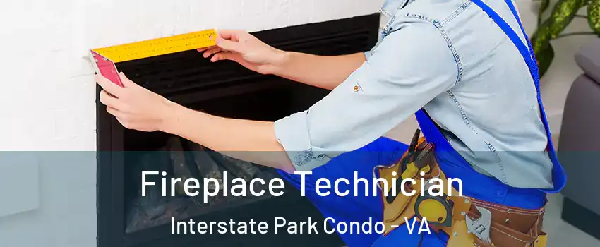 Fireplace Technician Interstate Park Condo - VA