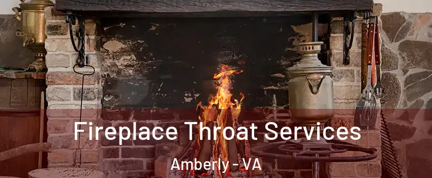 Fireplace Throat Services Amberly - VA