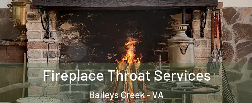 Fireplace Throat Services Baileys Creek - VA