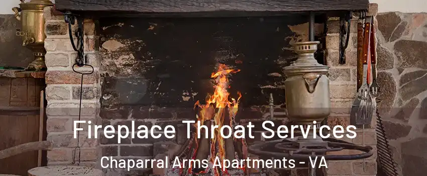 Fireplace Throat Services Chaparral Arms Apartments - VA