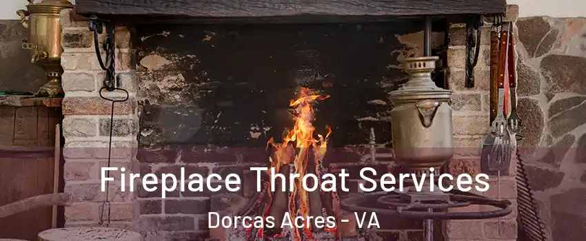 Fireplace Throat Services Dorcas Acres - VA