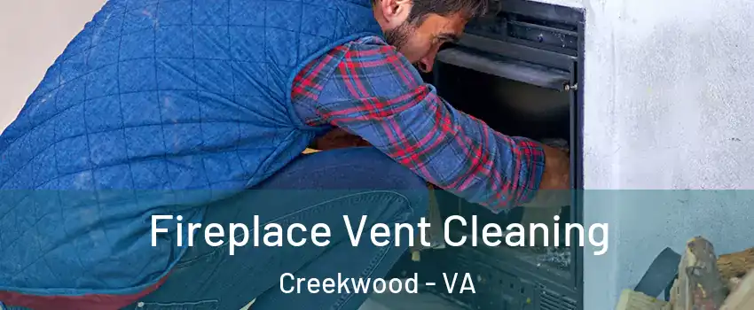 Fireplace Vent Cleaning Creekwood - VA