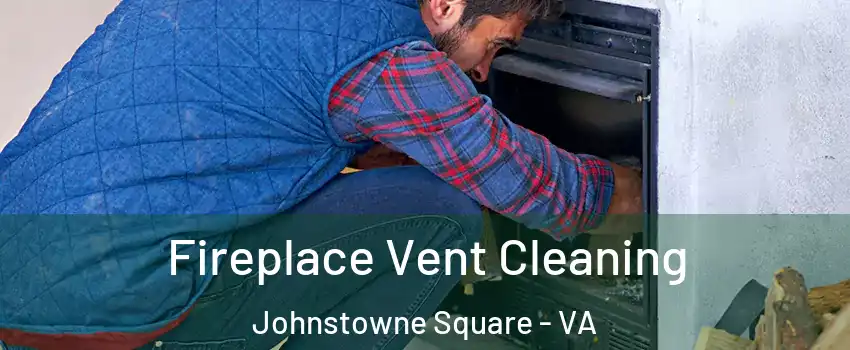 Fireplace Vent Cleaning Johnstowne Square - VA