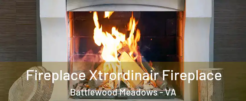 Fireplace Xtrordinair Fireplace Battlewood Meadows - VA