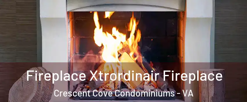 Fireplace Xtrordinair Fireplace Crescent Cove Condominiums - VA