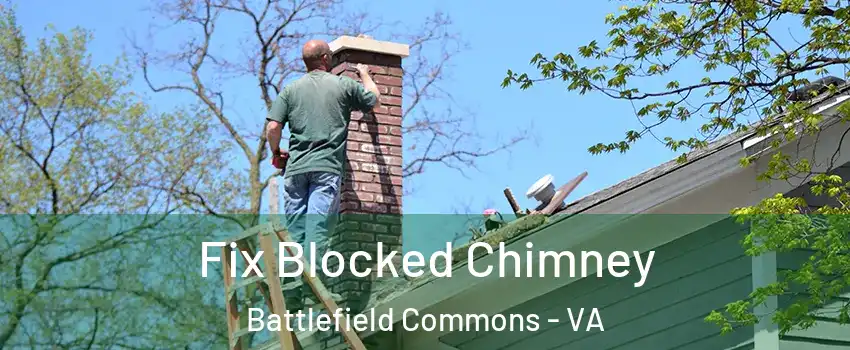 Fix Blocked Chimney Battlefield Commons - VA