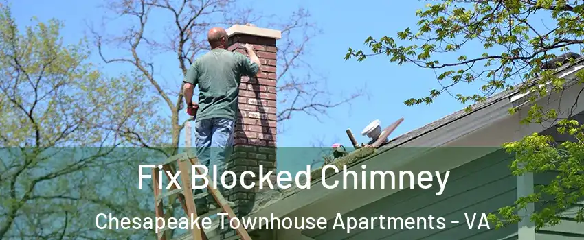 Fix Blocked Chimney Chesapeake Townhouse Apartments - VA