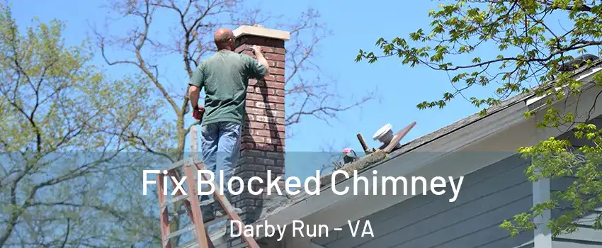 Fix Blocked Chimney Darby Run - VA