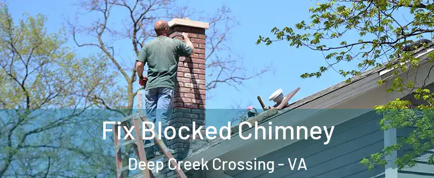 Fix Blocked Chimney Deep Creek Crossing - VA