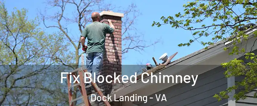 Fix Blocked Chimney Dock Landing - VA