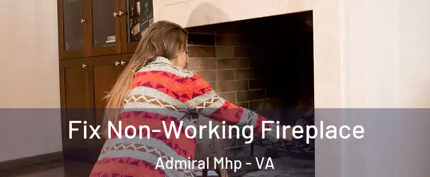Fix Non-Working Fireplace Admiral Mhp - VA