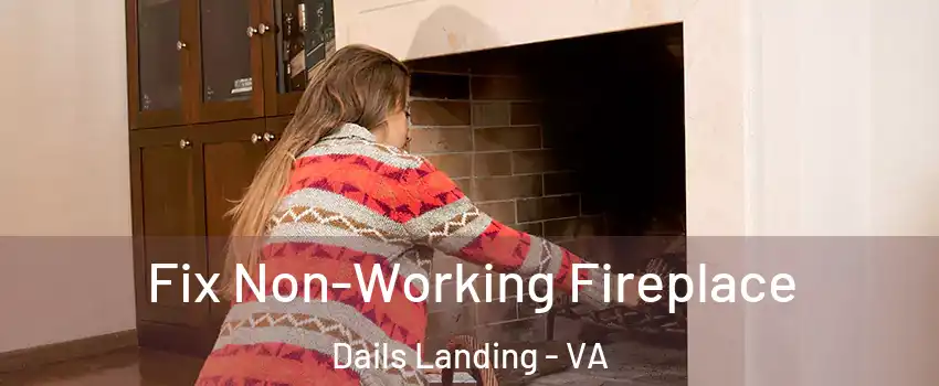 Fix Non-Working Fireplace Dails Landing - VA