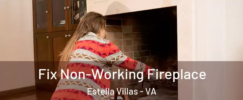 Fix Non-Working Fireplace Estella Villas - VA
