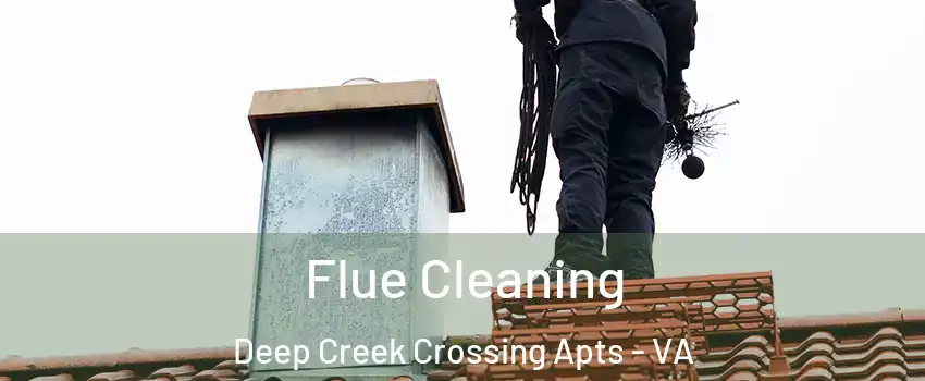 Flue Cleaning Deep Creek Crossing Apts - VA