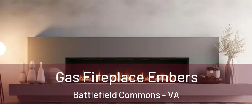 Gas Fireplace Embers Battlefield Commons - VA