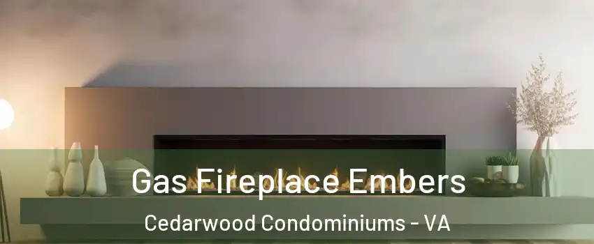 Gas Fireplace Embers Cedarwood Condominiums - VA