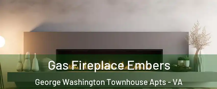 Gas Fireplace Embers George Washington Townhouse Apts - VA