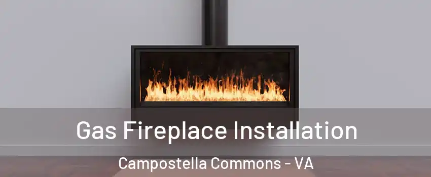 Gas Fireplace Installation Campostella Commons - VA