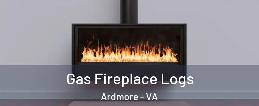 Gas Fireplace Logs Ardmore - VA