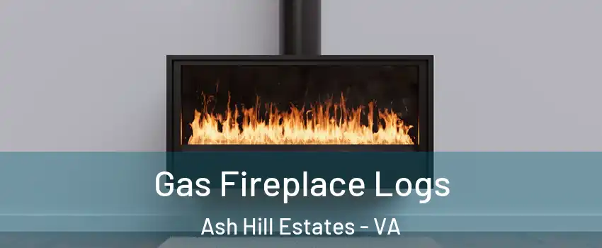 Gas Fireplace Logs Ash Hill Estates - VA