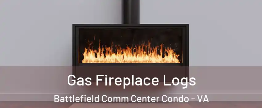 Gas Fireplace Logs Battlefield Comm Center Condo - VA