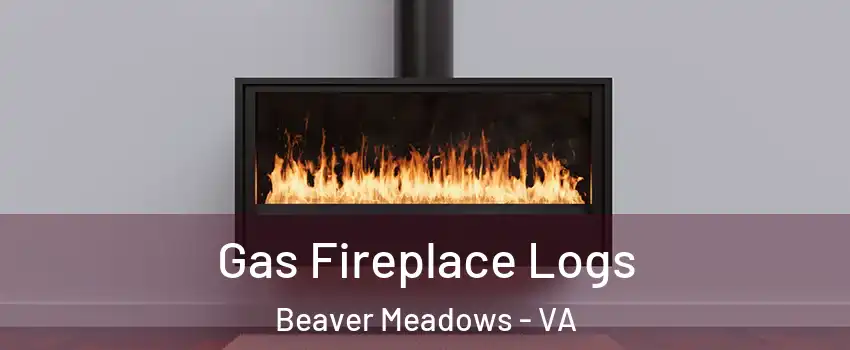Gas Fireplace Logs Beaver Meadows - VA