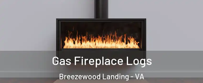 Gas Fireplace Logs Breezewood Landing - VA