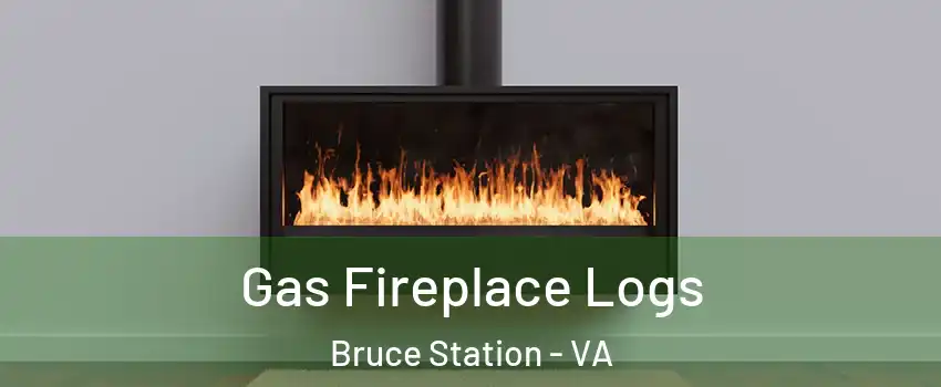 Gas Fireplace Logs Bruce Station - VA