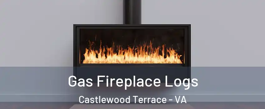 Gas Fireplace Logs Castlewood Terrace - VA