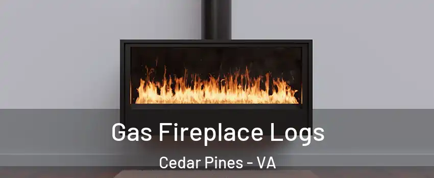 Gas Fireplace Logs Cedar Pines - VA
