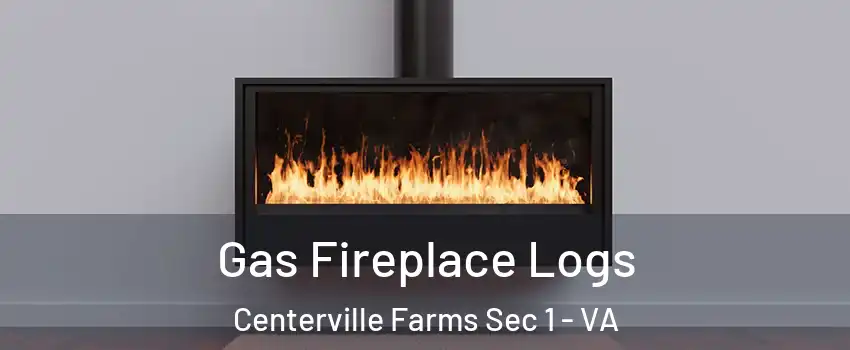 Gas Fireplace Logs Centerville Farms Sec 1 - VA