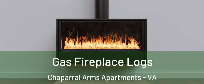 Gas Fireplace Logs Chaparral Arms Apartments - VA