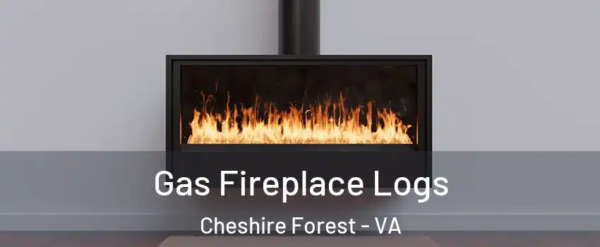 Gas Fireplace Logs Cheshire Forest - VA