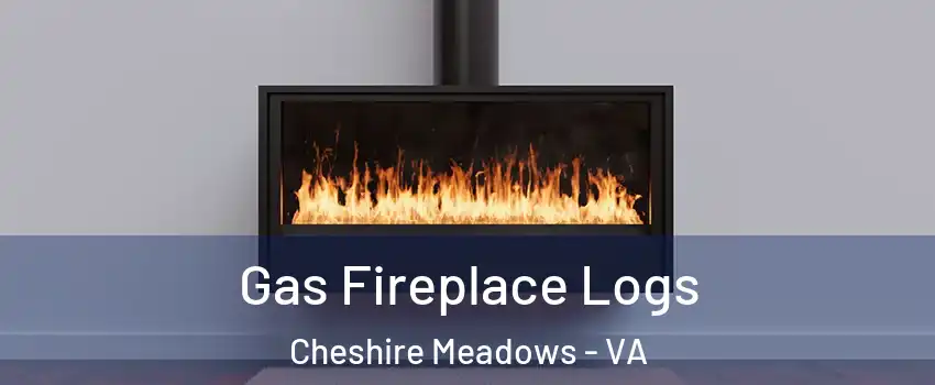 Gas Fireplace Logs Cheshire Meadows - VA