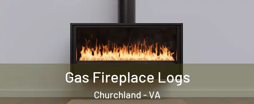 Gas Fireplace Logs Churchland - VA