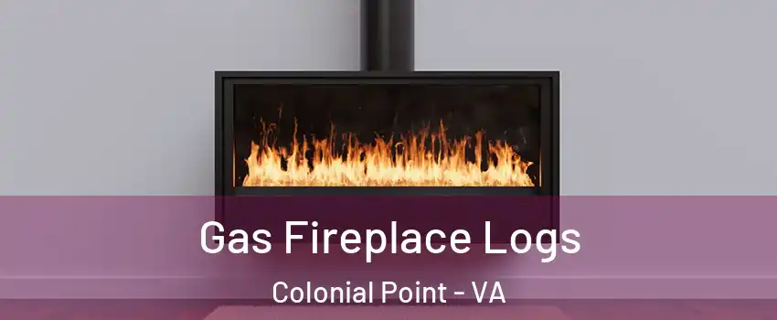 Gas Fireplace Logs Colonial Point - VA