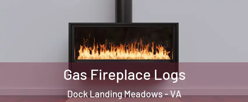 Gas Fireplace Logs Dock Landing Meadows - VA