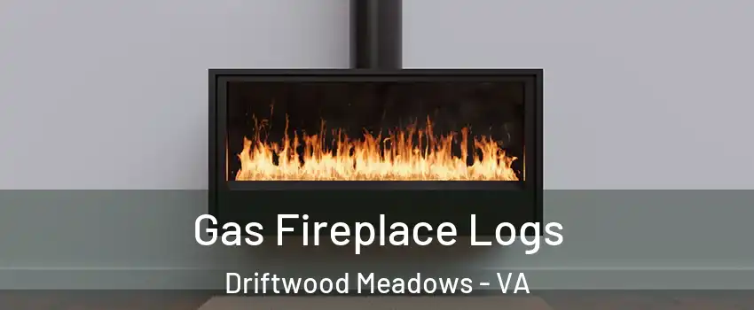 Gas Fireplace Logs Driftwood Meadows - VA