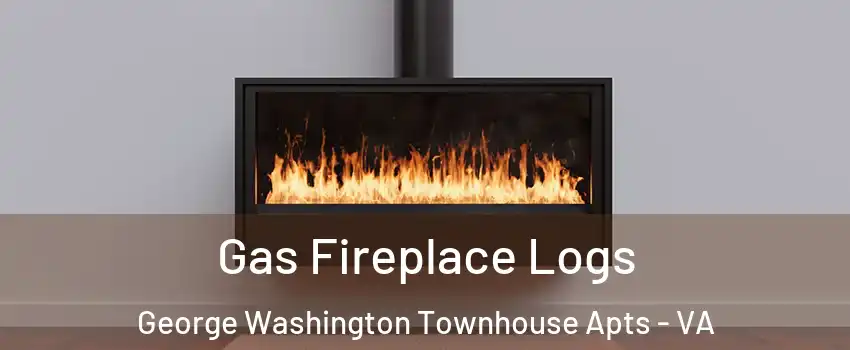 Gas Fireplace Logs George Washington Townhouse Apts - VA