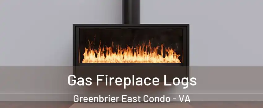 Gas Fireplace Logs Greenbrier East Condo - VA