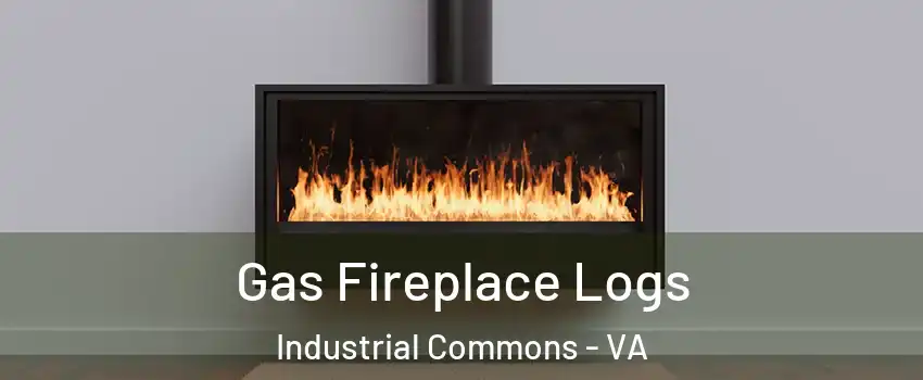 Gas Fireplace Logs Industrial Commons - VA