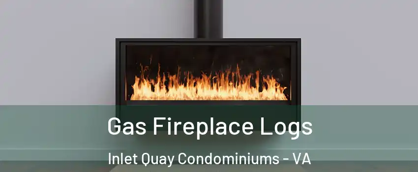 Gas Fireplace Logs Inlet Quay Condominiums - VA