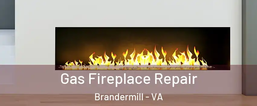 Gas Fireplace Repair Brandermill - VA