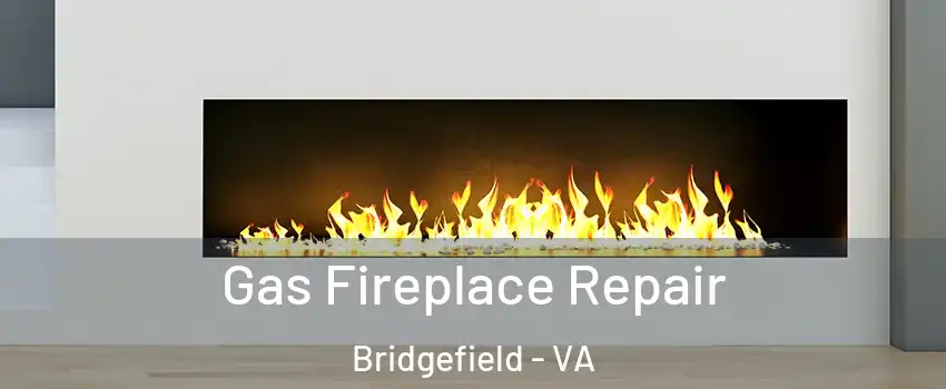 Gas Fireplace Repair Bridgefield - VA