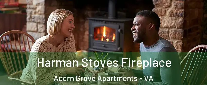 Harman Stoves Fireplace Acorn Grove Apartments - VA