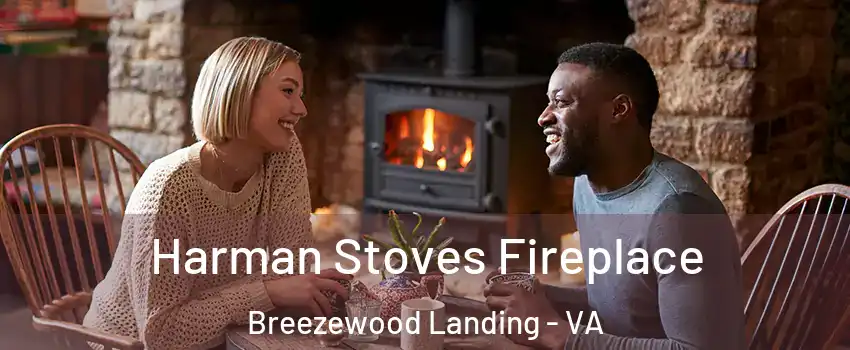 Harman Stoves Fireplace Breezewood Landing - VA