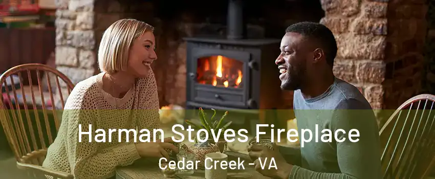 Harman Stoves Fireplace Cedar Creek - VA