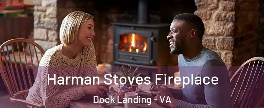 Harman Stoves Fireplace Dock Landing - VA